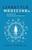 Lifestyle Medicine Rx: 101 Ways to TRANSFORM Your Health and Life