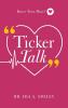 Ticker Talk: Know Your Heart