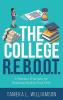 The College R.E.B.O.O.T.: 6 Timeless Principles for Reducing Student Loan Debt