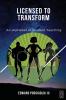 Licensed to Transform: An Alphabet of Student Teaching: 2 (Liberating Education Liberating Educators)