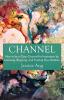 Channel: How to be a Clear Channel for Inspiration by Listening Enjoying and Trusting Your Intuition