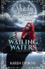 Wailing Waters: An Adult Romance: 5 (Shady Oaks)