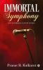 Immortal Symphony : An Eternal Love Song