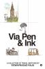 Via Pen &amp; Ink : A collection of travel sketches