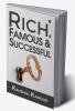 Rich Famous & Successful