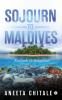 Sojourn To Maldives : Kurumb to Beaujolais