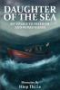 Daughter of the Sea: My Voyage to Freedom and Womanhood