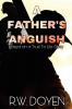 A Father's Anguish: New Edition