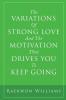 The Variations of Strong Love and the Motivation That Drives You to Keep Going