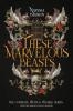 These Marvelous Beasts: The Complete Frost & Filigree Series