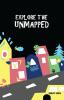 EXPLORE THE UNMAPPED