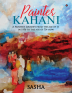 Painter Kahani : A Painter's Journey from the age of 11 in 1956 to the age of 70+ now