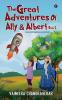 The Great Adventures of Ally &amp; Albert- Book 2 : The mysterious visitors