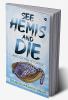 See Hemis and Die : And Other Stories