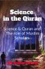 The Truth : Science and Quran &amp; the role of Muslim scholars