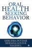 Oral Health Seeking Behavior