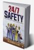 24/7 Safety : How To Hybrid 24/7 Safety Leadership Culture