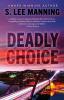 Deadly Choice