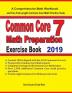 Common Core 7 Math Preparation Exercise Book: A Comprehensive Math Workbook and Two Full-Length Common Core 7 Math Practice Tests