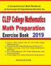 CLEP College Mathematics Math Preparation Exercise Book: A Comprehensive Math Workbook and Two Full-Length CLEP College Mathematics Math Practice Tests