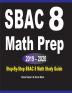 SBAC 8 Math Prep 2019 - 2020: Step-By-Step SBAC 8 Math Study Guide