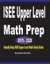 ISEE Upper Level Math Prep 2019 - 2020: Step-By-Step ISEE Upper Level Math Study Guide