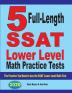 5 Full Length SSAT Lower Level Math Practice Tests: The Practice You Need to Ace the SSAT Lower Level Math Test