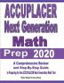 ACCUPLACER Next Generation Math Prep 2020: A Comprehensive Review and Step-By-Step Guide to Preparing for the ACCUPLACER Next Generation Math Test