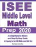 ISEE Middle Level Math Prep 2020: A Comprehensive Review and Step-By-Step Guide to Preparing for the ISEE Middle Level Math Test