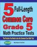 5 Full-Length Common Core Grade 5 Math Practice Tests: The Practice You Need to Ace the Common Core Math Test