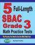 5 Full-Length SBAC Grade 3 Math Practice Tests: The Practice You Need to Ace the SBAC Math Test