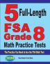 5 Full-Length FSA Grade 8 Math Practice Tests: The Practice You Need to Ace the FSA Math Test