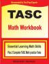 TASC Math Workbook: Essential Learning Math Skills Plus Two Complete TASC Math Practice Tests