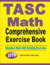 TASC Math Comprehensive Exercise Book: Abundant Math Skill Building Exercises