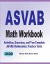 ASVAB Math Workbook: Activities Exercises and Two Complete ASVAB Mathematics Practice Tests