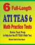 6 Full-Length ATI TEAS 6 Math Practice Tests: Extra Test Prep to Help Ace the ATI TEAS Math Test