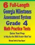 6 Full-Length Georgia Milestones Assessment System Grade 4 Math Practice Tests: Extra Test Prep to Help Ace the GMAS Grade 4 Math Test