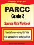 PARCC Grade 8 Summer Math Workbook: Essential Summer Learning Math Skills plus Two Complete PARCC Math Practice Tests