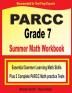 PARCC Grade 7 Summer Math Workbook: Essential Summer Learning Math Skills plus Two Complete PARCC Math Practice Tests