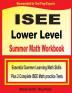 ISEE Lower Level Summer Math Workbook: Essential Summer Learning Math Skills plus Two Complete ISEE Lower Level Math Practice Tests