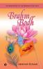 Brahm Bodh : An Awareness to the Brahm &amp; the Self