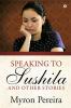 Speaking to Sushila and Other Stories