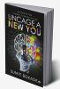 Uncage a New You