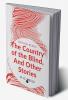 The Country of the Blind And Other Stories