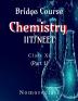 Bridge Course in Chemistry : Class XI (Part 1)