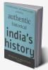 Authentic historical india's history : history of india