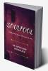 Soulfool : A collection of random thoughts and short poems straight from the heart!