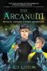 The Arcanum: Bradley Gordon's First Adventure