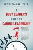 A Busy Leader's Guide for Caring Leadership