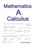 Mathematics A Calculus : Mathematics for intermediate and engineering